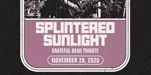 Splintered Sunlight: Grateful Dead Tribute at The 8x10 11\/28