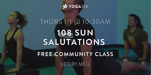New Year\u2019s Day 108 Sun Salutations \u2013 Free Community Class