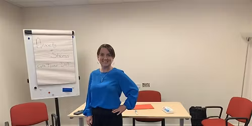 A workshop to help you to understand Stress and Anxiety, small  & friendly