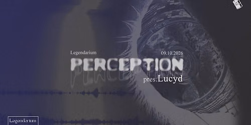 PERCEPTION pres. Lucyd