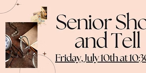 Senior Show & Tell