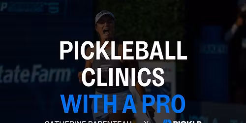 Play with a Top 5 Pro | Pickleball Clinics with Catherine Parenteau