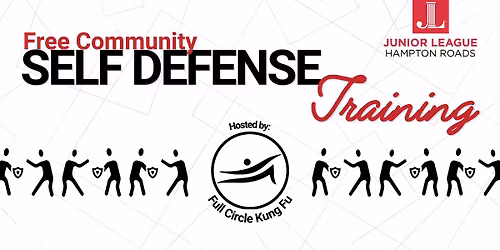 Free Self-Defense Training hosted by Full Circle Kung Fu & Junior League of Hampton Roads
