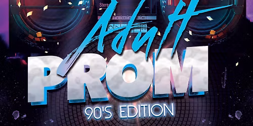 Adult Prom \ud83e\udea9