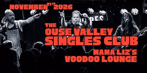 The Ouse Valley Singles Club Back at Mama Liz's Voodoo Lounge