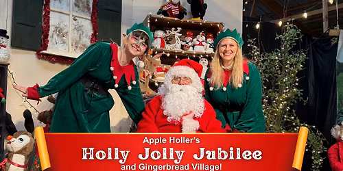 Apple Holler's Holly Jolly Jubilee & Gingerbread Village