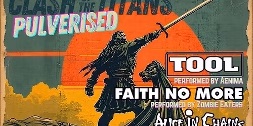 Clash of the Titans - PULVERISED @ VOLTA Ballarat