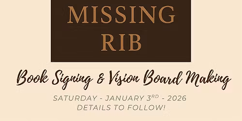 The Missing Rib: Book Signing & Vision Board Experience
