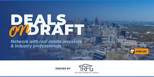 Deals on Draft Atlanta: A Real Estate Investor Networking Event