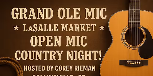 Grand Ole Mic: Open Mic Night with Corey Rieman!
