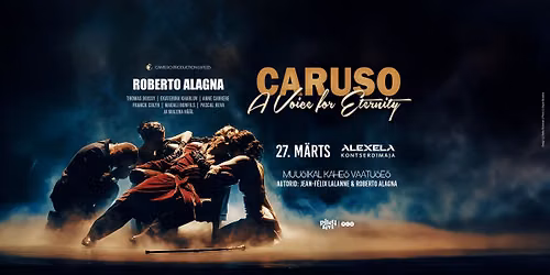 Roberto Alagna "Caruso. A Voice for Eternity" | 27.03.2027 | Alexela Kontserdimaja