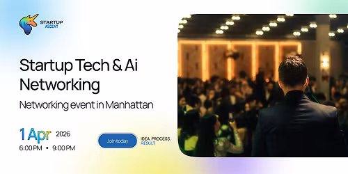Startup Tech & AI Networking | Startup Ascent  NYC Manhattan