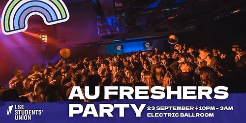 The Official LSE AU Freshers Party 2026 - Electric Ballroom \ud83c\udf89