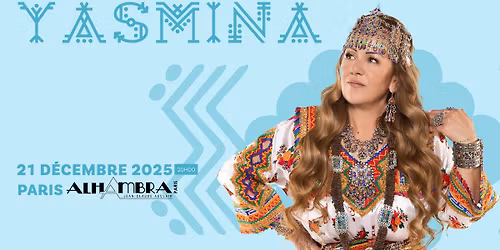 Yasmina \u00e0 PARIS @Alhambra 