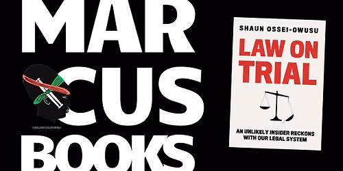 Shaun Ossei-Owusu \/\/ Law on Trial x Marcus Books