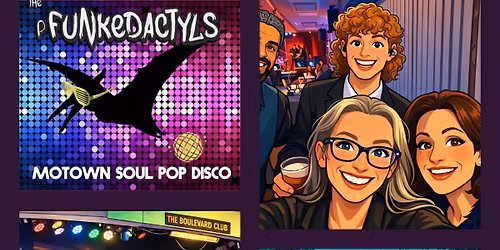 \ud83e\udea9The PFUNKADACTYLS \u2018It\u2019s Motown, Soul, Pop and Disco Night!\u2019 Live @ The Boulevard Club!\ud83d\udee3\ufe0f