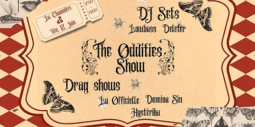 The Oddities Show : Drag Show & DJ Set \u00e0 La Chaumi\u00e8re