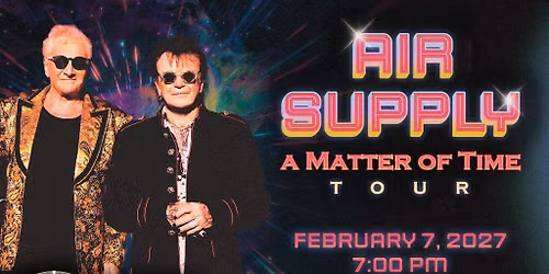 Air Supply - A Matter of Time Tour