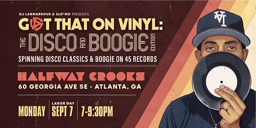 Got That On Vinyl: The DISCO & BOOGIE Edition!