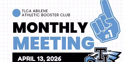 TLCA Abilene Athletic Booster Club \u2013 April Meeting