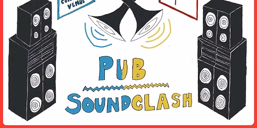 Pub Soundclash Vol 1.0 \u2013 The Crescent vs The Golden Ball