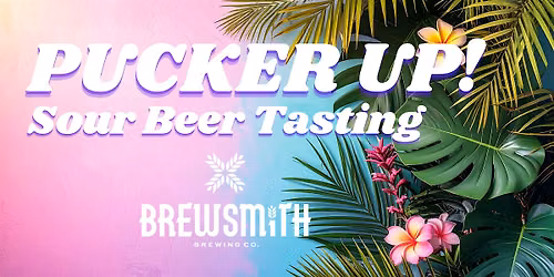 Pucker Up! Sour Beer Tasting