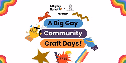 A Big Gay Community Craft Day \ud83c\udf08