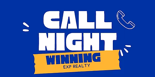 Winning eXp Realty - Call Night! - April 30th