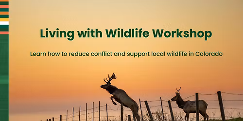 Living with Wildlife Workshop - Longmont