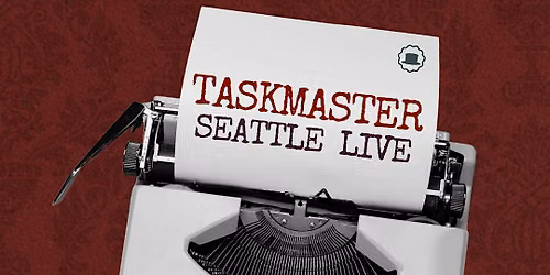 Taskmaster Seattle Live!