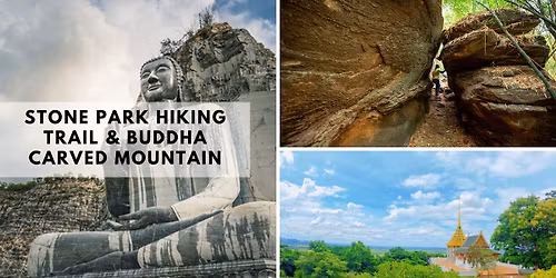 Stone Park Hiking Trail & Buddha Carved Mountain