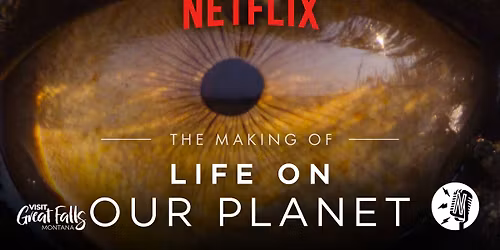 Netlflix's "Life on Our Planet" with Dan Tapster