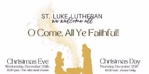 Christmas Eve at St. Luke: Good News in a Weary World