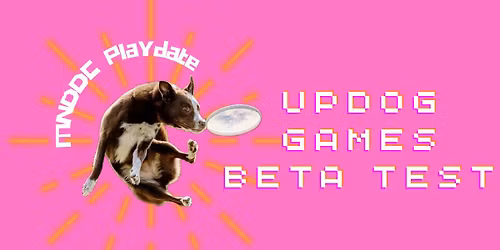 MNDDC Playdate - UpDog Games Beta Test 