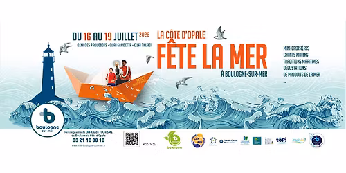 La C\u00f4te d'Opale f\u00eate la Mer \u00e0 Boulogne-sur-Mer du 16 au 19 juillet !