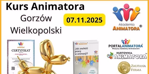 Kurs Animatora Zabaw Gorz\u00f3w Wielkopolski - 07.11.2025 - Kurs Stacjonarny by Akademia Animatora