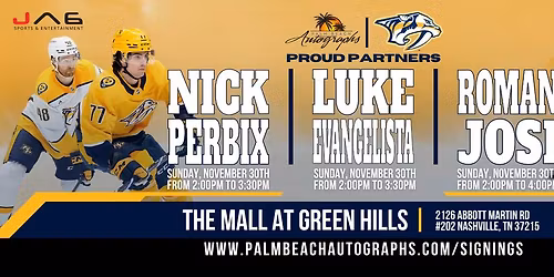 ROMAN JOSI, NICK PERBIX & LUKE EVANGELISTA - Public Signings at the NASHVILLE Store!