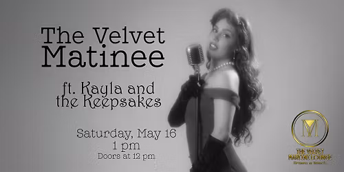The Velvet Matinee ft. Kayla and the Keepsakes