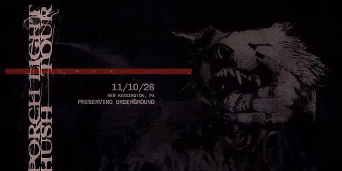 Porch Light: Hush Tour at Preserving Underground
