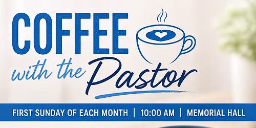 Coffee with the Pastor