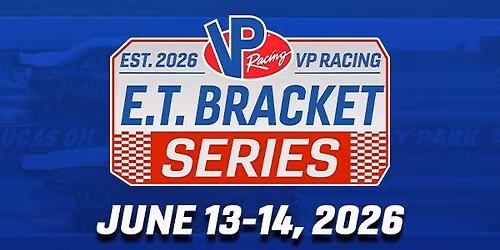 E.T. Bracket Series Races #9 & #10