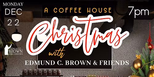A Coffeehouse Christmas with Dr. EC Brown & Friends