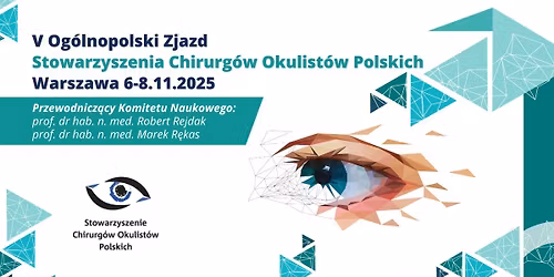 V Og\u00f3lnopolski Zjazd Stowarzyszenia Chirurg\u00f3w Okulist\u00f3w Polskich