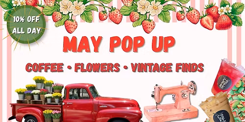 May Pop Up- Coffee, Flowers, Vintage Shopping & Beginner Sewing- Whittier