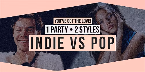 You've Got The Love! \u2022 INDIE vs. POP - Party \u2022 Strom M\u00fcnchen, Fr. 04.09.26