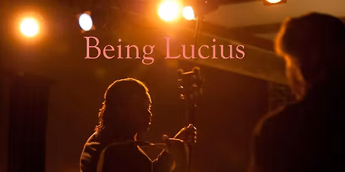 Vision Music Live Presents: Being Lucius