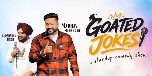 Goated Jokes by Madhav Mehandru & Gursharan Singh