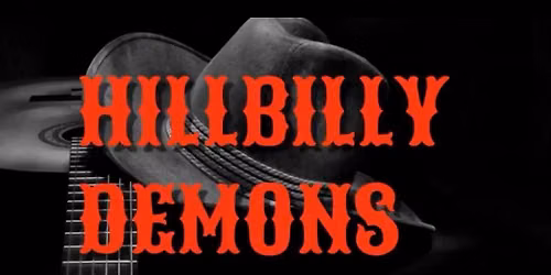 Saturday Hillbilly Demons Hoedown!