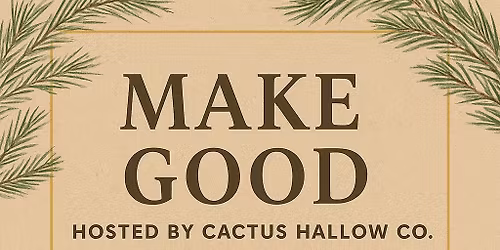 Make Good
