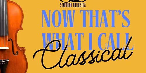 CBSO | Now That's What I Call Classical